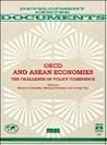 Oecd and Asean Economies: The Challenge of Policy Coherence (Development Centre Documents) Oecd and Asean Economies: The Challenge of Policy Coherence (Development Centre Documents)