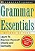 Grammar Essentials: Learn to Express Yourself Clearly and Correctly
