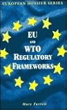 WTO and EU Regulatory Frameworks: Complimentarity or Competition? WTO and EU Regulatory Frameworks: Complimentarity or Competition?