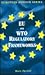 WTO and EU Regulatory Frameworks: Complimentarity or Competition?