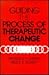 Guiding the Process of Therapeutic Change