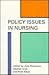 Policy Issues in Nursing