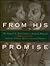 From His Promise: A History of Alsac and St. Jude Children's Research Hospital