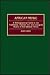 African Music: A Bibliographical Guide to the Traditional, Popular, Art, and Liturgical Musics of Sub-Saharan Africa
