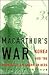 MacArthur's War : Korea and the Undoing of an American Hero