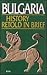 Bulgaria: History Retold in Brief