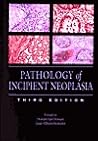 Pathology of Incipient Neoplasia