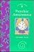 Psychic Awareness (A Piatkus Guide)