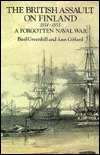 The British Assault on Finland, 1854-1855: A Forgotten Naval War (Hardcover)