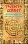 Twenty Count: Secret Mathematical System of the Aztec/Maya