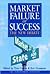 Market Failure or Success: The New Debate