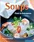 Soups: Classic to Contemporary (Quick & Easy)