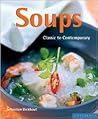 Soups: Classic to Contemporary (Quick & Easy)