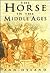 The Horse in the Middle Ages
