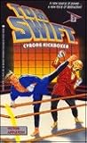 Cyborg Kickboxer (Tom Swift IV, #3) Cyborg Kickboxer (Tom Swift IV, #3)