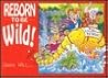 Reborn to Be Wild
