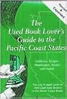 The Used Book Lover's Guide to the Pacific Coast States: California, Oregon, Washington, Alaska and Hawaii