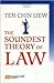 The Soundest Theory Of Law by C.L. Ten