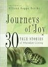 Journeys of Joy: 30 True Stories of Abundant Living