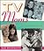 Tv Moms by Ray Richmond