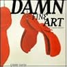Damn Fine Art By New Lesbian Artists (Sexual Politics) Damn Fine Art By New Lesbian Artists (Sexual Politics)