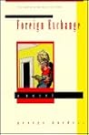Foreign Exchange: A Novel Foreign Exchange: A Novel
