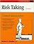 Risk Taking: A Guide for Decision Makers