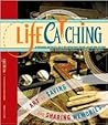 LifeCatching: The Art of Saving and Sharing Memories