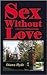 Sex Without Love