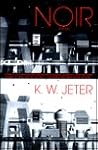 Noir by K.W. Jeter