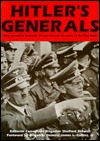 Hitler's Generals: From Rommel to Reinhardt, the Men Who Led the Armies of the Third Reich (Hardcover)