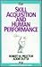 Skill Acquisition and Human...