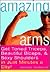 Amazing Arms: Get Toned Triceps, Beautiful Biceps, and Sexy Shoulders in Just Minutes a Day!