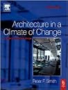 Architecture in a Climate of Change: A guide to sustainable design