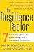 The Resilience Factor: Seven Essential Skills For Overcoming Life's Inevitable Obstacles