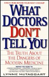 What Doctors Don't Tell You: The Truth About The Dangers Of Modern Medicine (Paperback)