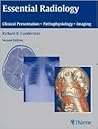 Essential Radiology: Clinical Presentation · Pathophysiology · Imaging