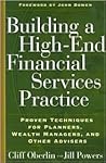 Building a High-End Financial Services Practice: Proven Techniques for Planners, Wealth Managers, and Other Advisers (Bloomberg)