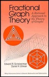 Fractional Graph Theory: A Rational Approach to the Theory of Graphs (Wiley-Interscience Series in Discrete Mathematics and Optimization)