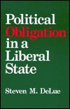 Political Obligation in a Liberal State (Suny Studies in Political Theory : Contemporary Issues)
