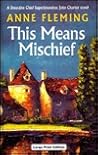 This Means Mischief (U) (Ulverscroft Large Print Series)