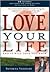 Love Your Life and It Will Love You Back by Sourena Vasseghi