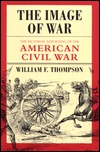 The Image of War: The Pictorial Reporting of the American Civil War (Paperback)