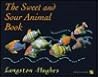 The Sweet and Sour Animal Book (The ^AIona and Peter Opie Library of Children's Literature)