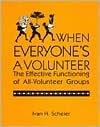 When Everyone's a Volunteer: The Effective Functioning of All-Volunteer Groups (Paperback)