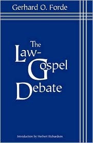 The Law-Gospel Debate: An Interpretation of Its Historical Development (Paperback)