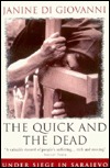 The Quick And The Dead: Under Siege in Sarajevo (Paperback)
