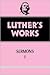 Luther's Works, Volume 51: ...
