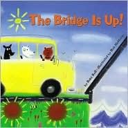 The Bridge Is Up (Library Binding)