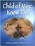 Child of Mine, Know This